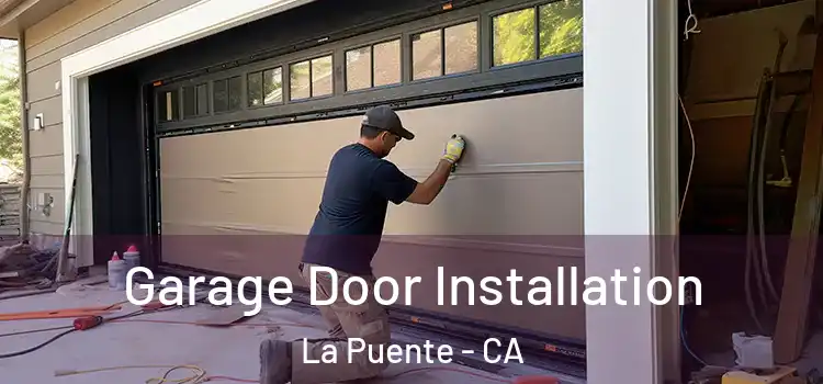  Garage Door Installation La Puente - CA