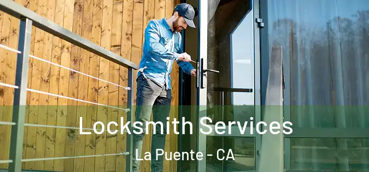  Locksmith Services La Puente - CA